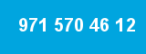 971 570 46 12
